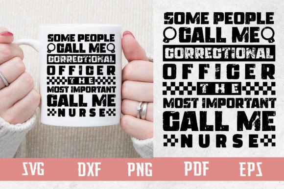 Correctional Officer Call Me Nurse Svg