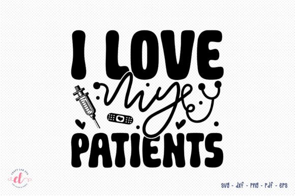 I Love My Patients Nurse SVG Design In Real Stitches