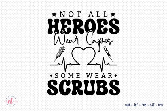 Not All Heroes Wear Caps Nurse SVG: A Designer’s Honest Review
