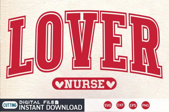 Valentine Nurse SVG Loved Nurse Varsity Design Review