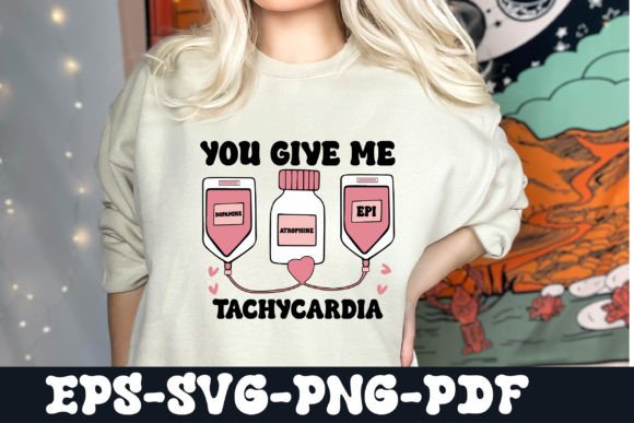 You Give Me Tachycardia Nurse SVG Design Review